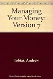 Andrew Tobias' Managing your money : the official reference, version 7