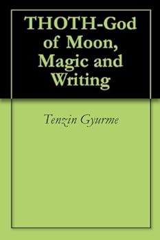 thoth-god of moon. magic and writing (alchemy) - tenzin gyurme and niall nicholson thoth-god of moon. magic and writing (alchemy) - tenzin gyurme and niall nicholson