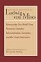 Between the Two World Wars: Monetary Disorder, Interventionism, Socialism, and the Great Depression (Lib Works Ludwig Von Mises PB)
