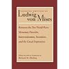 Between the Two World Wars: Monetary Disorder, Interventionism, Socialism, and the Great Depression (Lib Works Ludwig Von Mises PB)