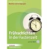Fr�hschichten in der Fastenzeit: Modelle und Anregungen (Gemeinde Praxis)