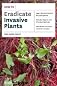 How to Eradicate Invasive Plants [Paperback] [2013] Teri Dunn Chace