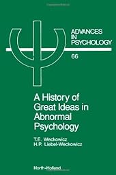 A History of Great Ideas in Abnormal Psychology ：Advances in Psychology V66-Wow! eBook
