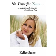 No Time For Tears...: A Walk Through Life with Ann Deane Teal