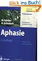 Aphasie: Wege aus dem Sprachdschungel (Praxiswissen Logop�die)