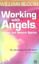 Working With Angels, Fairies, and Nature Spirits