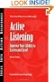 Active Listening: Improve Your Ability to Listen  and Lead (J-B CCL (Center for Creative Leadership))
