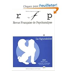 Revue fran�aise de psychanalyse, num�ro 4, 2001 : La Figurabilit�