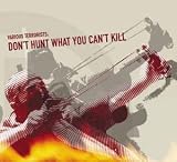 Don't Hunt What You Can't Kill [RARE]