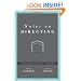 Notes on Directing: 130 Lessons in Leadership from the Director's Chair