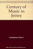 A century of music in Jersey, 1890-1990