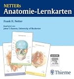 Netters Anatomie-Lernkarten (Korr - Neuausgabe) - Das Lern-Tool f&uuml;r Pr&uuml;fung und Pr&auml;p-Kurs - Frank H. Netter