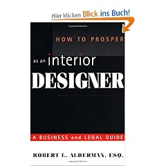 How to Prosper as an Interior Designer: A Business and Legal Guide