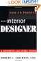 How to Prosper as an Interior Designer: A Business and Legal Guide