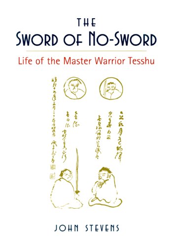 The Sword of No-Sword: Life of the Master Warrior Tesshu
