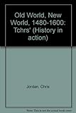 Old world, new world 1480-1600