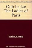 Ooh-la-la!, the ladies of Paris