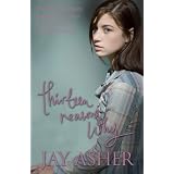 Thirteen Reasons Why ~ Jay Asher