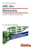 ABC des Mietrechts: Lexikon f&uuml;r Mieter und Vermieter - Karl-Friedrich Moersch