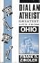 Dial-An-Atheist Greatest Hits from Ohio