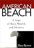 American Beach: A Saga of Race, Wealth, and Memory [Hardcover]