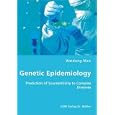 Genetic Epidemiology by Weidong Mao