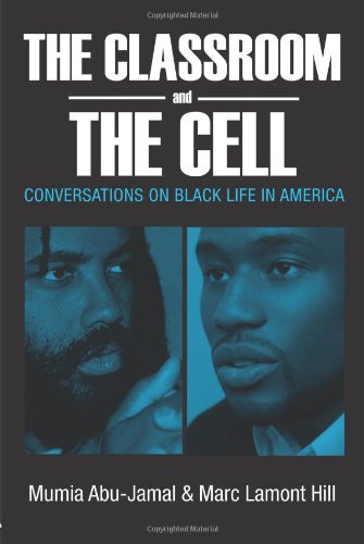 The Classroom and the Cell: Conversations on Black Life in America