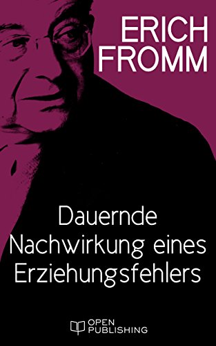 Dauernde Nachwirkung eines Erziehungsfehlers (German Edition)