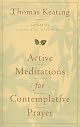Active Meditations for Contemplative Prayer
