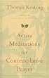 Active Meditations for Contemplative Prayer