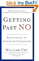 Getting Past No: Negotiating in Difficult Situations: Negotiating with Difficult People