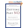Getting Past No: Negotiating in Difficult Situations: Negotiating with Difficult People