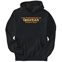 Hoodie Mens Black " I do everything in Croatian. Wanna see? " Languages