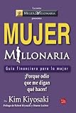 Mujer millonaria (Rich Woman: A Book on Investing for Women) (Spanish Edition) (Mujer Millonaria Presenta)