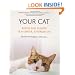 Your Cat: Simple New Secrets to a Longer, Stronger Life