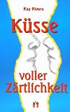 K�sse voller Z�rtlichkeit - Kay Rivers