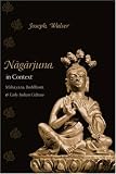 Nagarjuna in Context: Mahayana Buddhism and Early Indian Culture
