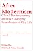 After Modernism: Global Restructuring and the Changing Boundaries of City Life (Comparative Urban and Community Research) (Volume 4)