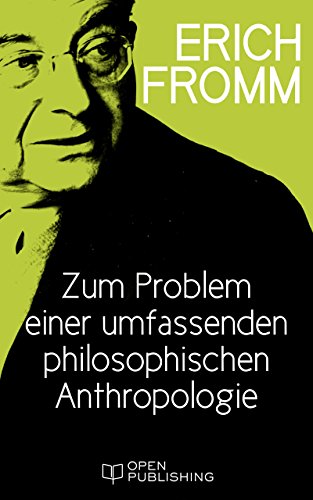 Zum Problem einer umfassenden philosophischen Anthropologie: A Global Philosophy of Man (German Edition)