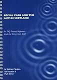 Social Care and the Law in Scotland: An SVQ Related Reference Guide