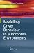 Modelling Driver Behaviour in Automotive Environments: Critical Issues in Driver Interactions with Intelligent Transport Systems