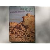 Between past and present: Archaeology, ideology, and nationalism in the modern Middle East