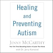 Healing and Preventing Autism: A Complete Guide | [Jenny McCarthy, Jerry Kartzinel]