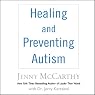 Healing and Preventing Autism: A Complete Guide