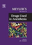 Meyler's side effects of drugs used in anesthesia