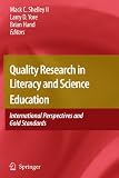 Quality Research in Literacy and Science Education: International Perspectives and Gold Standards