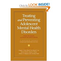 Treating and preventing adolescent mental health disorders: What we know and what we don't know. A Research Agenda for Improving the Mental Health of our Youth