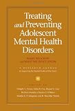 Treating and Preventing Adolescent Mental Health Disorders: What We Know and What We Don't Know: A Research Agenda for Improving the Mental Health of Our Youth
