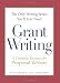 Book cover of The Only Writing Series You'll Ever Need - Grant Writing: A Complete Resource for Proposal Writers (The Only Writing Series You’ll Ever Need).