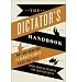 Produkt-Bild: The Dictator's Handbook: Why Bad Behavior Is Almost Always Good Politics [ THE DICTATOR'S HANDBOOK: WHY BAD BEHAVIOR IS ALMOST ALWAYS GOOD POLITICS ] by Bueno de Mesquita, Bruce (Author) Sep-27-2011 [ Hardcover ]